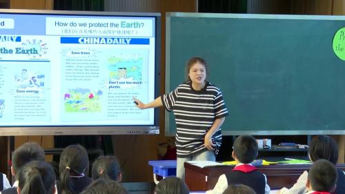 《Unit7 Protect the Earth》译林版六上英语名师展示课视频